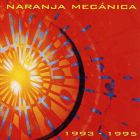 NARANJA MECANICA - Naranja Mecánica 1993-1995, studio album, Cuba 2001 (CD jewelcase)