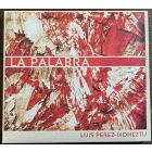 LUIS PÉREZ IXONEZTLI - La Palabra, studio album, México 2021 (CD digisleeve)