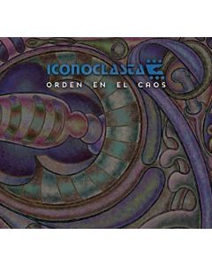 ICONOCLASTA - Orden en el Caos, studio album, Mexico 2025 (CD digisleeve)