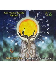 JUAN CARLOS PORTILLO & MEZME - Omeyocan, Mexico 2016 (CD digisleeve) Prog-symphonic / pre-hispanic fusion ensemble